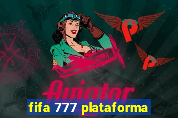 fifa 777 plataforma